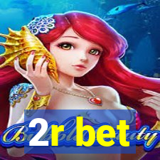 2r bet